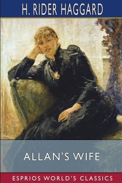 Allan's Wife (Esprios Classics) - Haggard, H. Rider