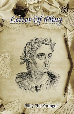 Letters of Pliny - The, Pliny Younger