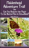 Maidenhead Adventure Trail One, Can You Restore the Magic to the Butterflies in Ockwelland?