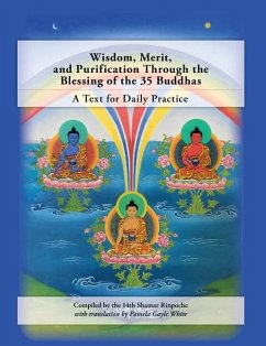 Wisdom, Merit, and Purification Through the Blessing of the 35 Buddhas: A Text for Daily Practice