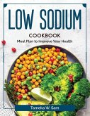 Low Sodium Cookbook: Meal Plan to Improve Your Health