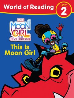 Moon Girl and Devil Dinosaur: World of Reading: This Is Moon Girl - Leslie, Tonya