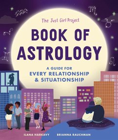 The Just Girl Project Book of Astrology - Harkavy, Ilana; Rauchman, Brianna