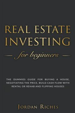 Real Estate Investing for Beginners - Riches, Jordan