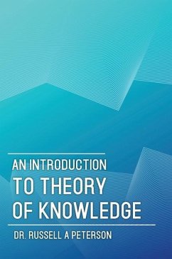 An Introduction to Theory of Knowledge - Peterson, Russell A.