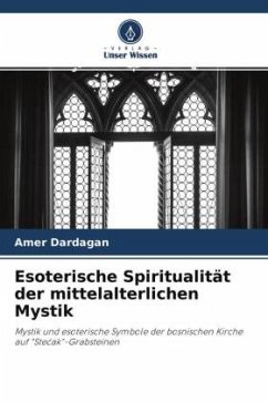 Esoterische Spiritualität der mittelalterlichen Mystik - Dardagan, Amer