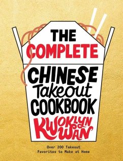 The Complete Chinese Takeout Cookbook - Wan, Kwoklyn
