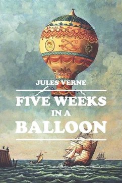 Five Weeks in a Balloon - Verne, Jules