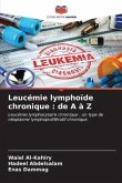 Leucémie lymphoïde chronique : de A à Z
