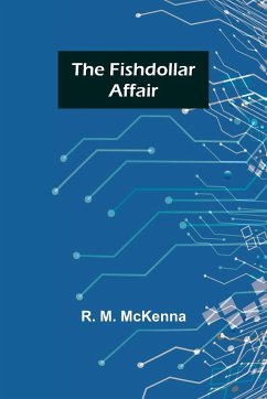 The Fishdollar Affair - M. McKenna, R.