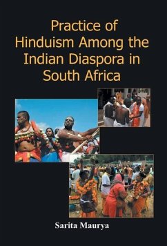 Practice of Hinduism Among the Indian Diaspora in South Africa - Maurya, Sarita