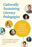 Culturally Sustaining Literacy Pedagogies: Honoring Students' Heritages, Literacies, and Languages