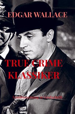 TRUE CRIME KLASSIKER - Wallace, Edgar