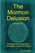 The Mormon Delusion. Volume 5. Doctrine... - Bild 1