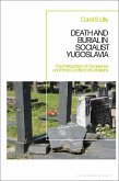 Death and Burial in Socialist Yugoslavia Death and Burial in Socialist Yugoslavia