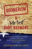 DOOMERISM & &quote;Me first&quote; Baby Boomers