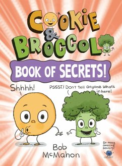 Cookie & Broccoli: Book of Secrets! - McMahon, Bob