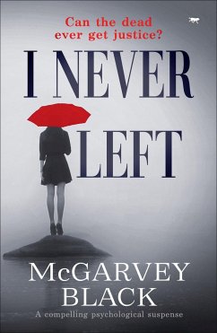 I Never Left: A Compelling Psychological Suspense Mystery - Black, Mcgarvey