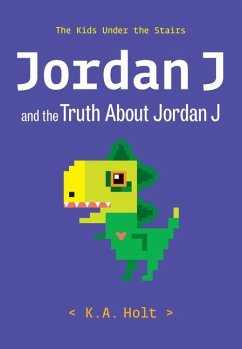 Jordan J and the Truth about Jordan J - Holt, K A