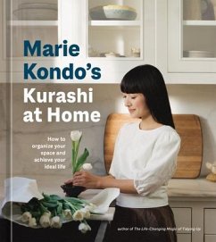 Marie Kondo's Kurashi at Home: How to Organize Your Space and Achieve Your Ideal Life - Kondo, Marie