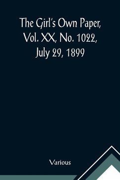 The Girl's Own Paper, Vol. XX, No. 1022, July 29, 1899 - Various