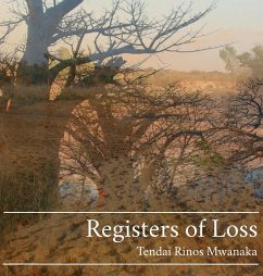 Registers of Loss - Mwanaka, Tendai Rinos