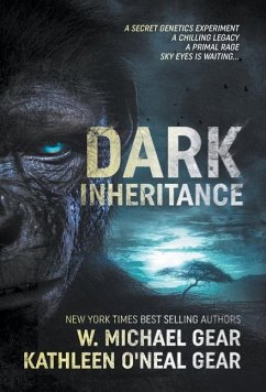 Dark Inheritance - Gear, W. Michael; Gear, Kathleen O'Neal