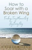 How to Soar With a Broken Wing