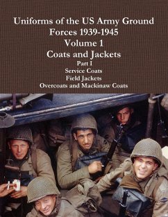 Uniforms of the US Army Ground Forces 1939-1945, Volume 1 Coats and Jackets, Part I - Lemons, Charles