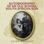 Autobiography of an Old School South African Son