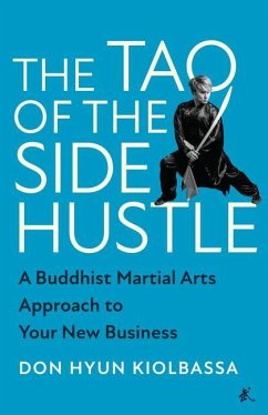 The Tao of the Side Hustle - Hyun Kiolbassa, Don