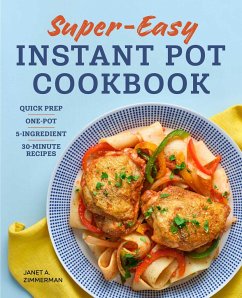 Super Easy Instant Pot Cookbook - Zimmerman, Janet