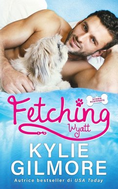 Fetching - Wyatt - Gilmore, Kylie