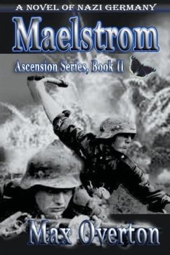 Maelstrom, A Novel of Nazi Germany - Overton, Max