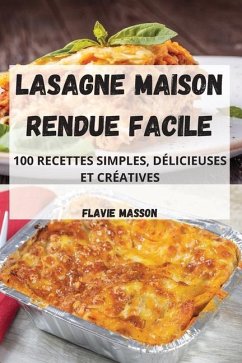 Lasagne Maison Rendue Facile - Flavie Masson