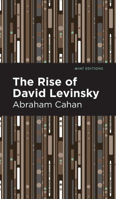 Rise of David Levinsky - Cahan, Abraham