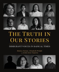 The Truth in Our Stories - Tornoe, Mónica; Wright, Elizabeth; Esparza, Jesus Jesse