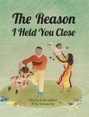 The Reason I Held You Close