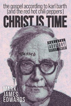 Christ Is Time - Edwards, Mark James