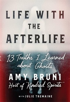 Life with the Afterlife - Bruni, Amy; Tremaine, Julie