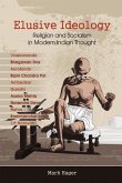 Elusive Ideology: Religion and Socialism in Modern Indian Thought