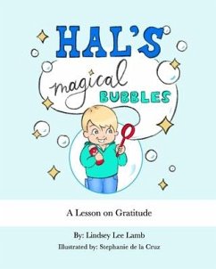 Hal's Magical Bubbles: A Lesson on Gratitude - Lamb, Lindsey Lee