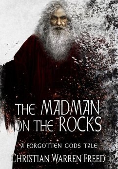The Madman on the Rocks - Freed, Christian Warren