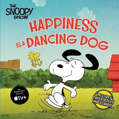 Happiness Is a Dancing Dog - Schulz, Charles M.