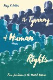 The Tyranny of Human Rights