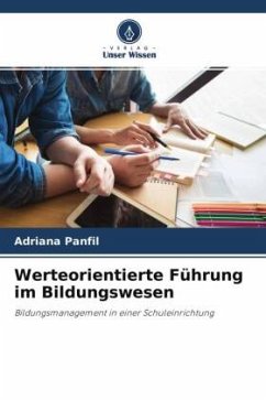 Werteorientierte Führung im Bildungswesen - Panfil, Adriana