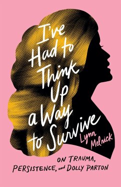 I've Had to Think Up a Way to Survive - Melnick, Lynn