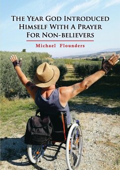 The Year God Introduced Himself With A Prayer For Non-Believers - Flounders, Michael
