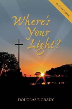 Where's Your Light? - Grady, Douglas F.