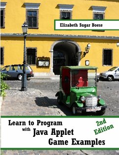 Learn to Program with Java Applet Game Examples (B&W) - Boese, Elizabeth